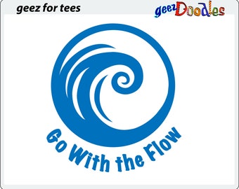 Go With the Flow T-Shirt design illustration ~ Files for tee shirt printing or for cutting file ~ Design image digital download