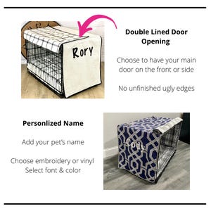 May include: Customizable dog crate covers with personalized names. One cover is cream-colored with a black and white plaid top and the name "Rory". The other is navy blue with a geometric pattern and the name "Cody". Features include double-lined door openings.