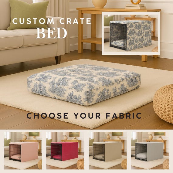 Custom Crate Pet Bed – Custom size and fabric, washable removable cover, water resistant insert, sustainable stuffing or memory foam