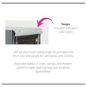 May include: A close-up of a crate cover with roll-up doors and metal snaps. The text reads "Snaps Included with each crate cover!" and "Roll-up doors with metal snaps let you open the front and side panels for ventilation and visibility."