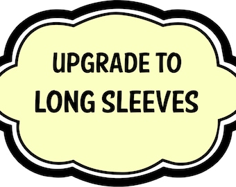 Upgrade to Long Sleeves