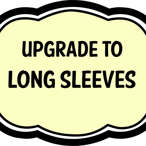 Upgrade to Long Sleeves