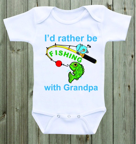 I'd rather be fishing with Grandpa Dad PopPop Grandpop Uncle baby onesie  Baby shower gift Boy Outfit Newborn Onesie boy shirt Fishing Shirt