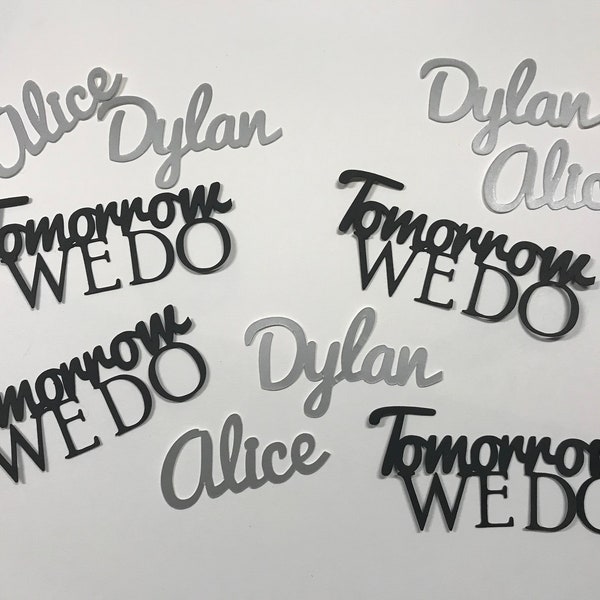 Tomorrow We Do - Rehearsal Dinner Decorations - Personalized With Name Confetti