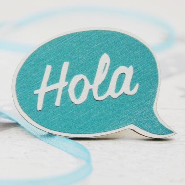 Hello Pin Badge - Spanish Word Badge - Statement Jewellery