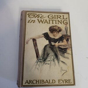 The Girl in Warten Archibald Eyre 1906 Grosset & Dunlap Hardcover