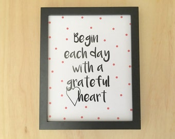 Christian wall art. Girls scripture art. Begin each day with a grateful heart. Girls christian printable. Inspirational her Gift. 8x10.