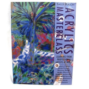 Acrylics Masterclass by Sally Bulgin 1994 Harper Collins Pb Art Book