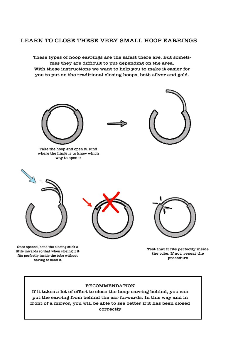 May include: A diagram showing how to close small hoop earrings. The instructions include opening the hoop, bending the closing stick inwards, and testing the fit. The text reads "Learn to close these very small hoop earrings".