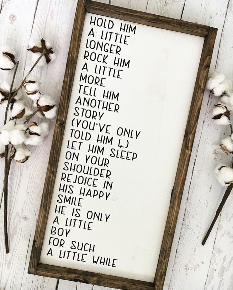 Little Boy Poem Sign Hold Him a Little Longer Framed Wood Sign Nursery Sign Nursery Wood Sign Little Boy Sign Framed Nursery Sign