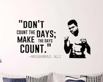 Calcomanía de pared con frases de Muhammad Ali: "Haz que los días cuenten", vinilo inspirador para decoración del hogar (9 cuartos)