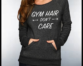Gym Hair Don't Care Sweatshirt, Yoga Off Shoulder Sweatshirts, Eco Sweaters, T-shirt