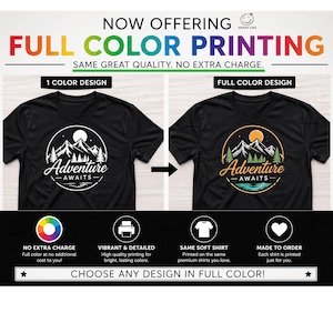 May include: Black t-shirts with the text "Adventure Awaits" in white and full color designs. The image advertises full-color printing with no extra charge. Additional text includes "Vibrant & Detailed" and "Made to Order."