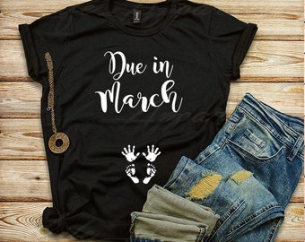 DUE IN MARCH T-shirt, Women's Shirts, Baby Announcements, Wedding Showers, Engagement Announcements, Bridal Showers, Gifts For Her