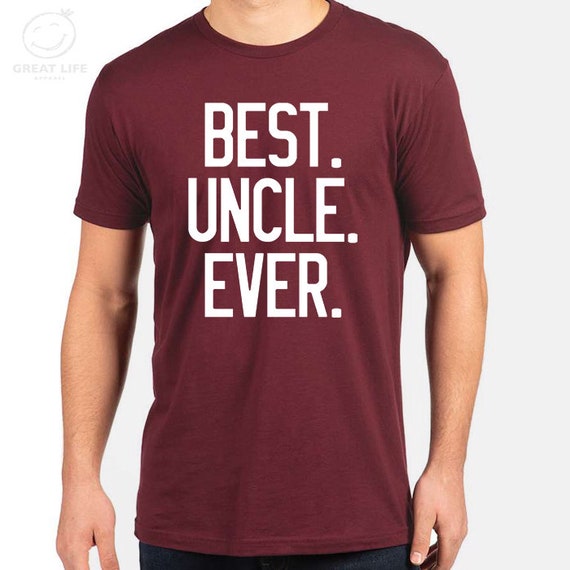 Best Uncle Ever T-Shirt Gift For Father & Uncle Tee Shirt Best Uncle Ever T-Shirt Gift For Father & Uncle Tee Shirt