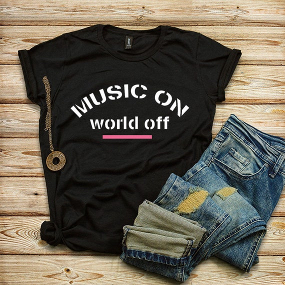 Music On World Off Tshirt Hip Hop T Shirt Fitness Tanks Etsy