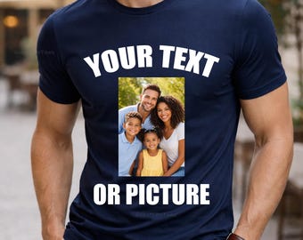 Custom Photo Shirt, Custom Text T-shirt