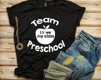 Team Preschool Tshirt, I love my Class T-shirt, Kindergarten, Pre-K, Teachers, I love School