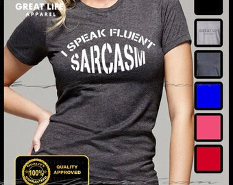 I Speak Fluent SARCASM T-shirt