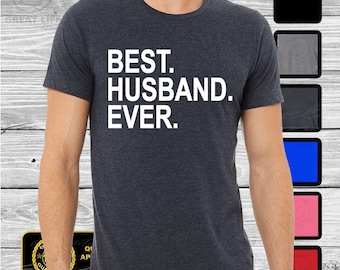 BEST HUSBAND EVER Shirt