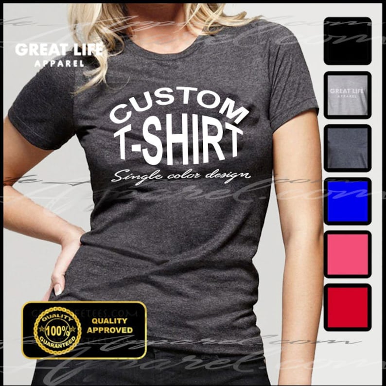 Custom Tshirt, Custom Women's Tees, Personalized Tshirts, Customize yoru T-shirt, Custom Shirts image 1