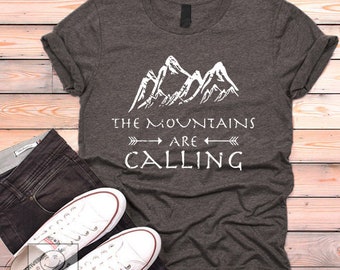 Mountains Are Calling Shirt, The Mountains Are Calling T-shirt, Hiking, Trailing, Mountain Climbing Tees