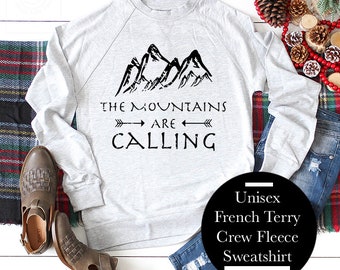 Mountains are Calling Shirt, Mountains are Calling Sweatshirt, French Terry Fleece, Sweaters