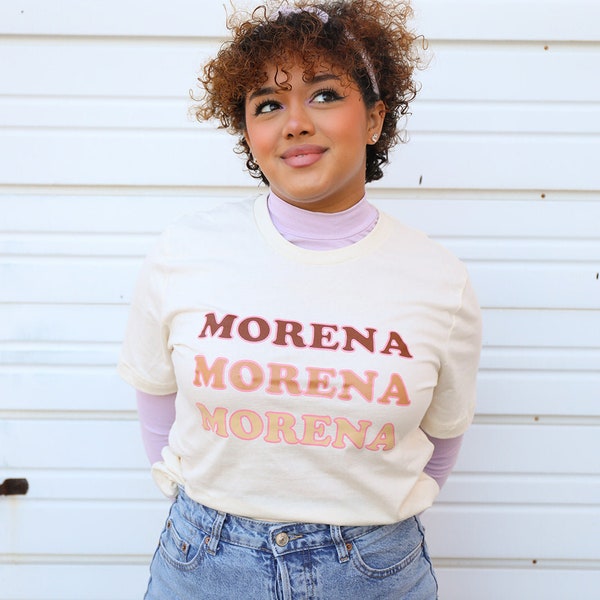 Morena Tee - Latina Shirt - Latina Feminist - Latina Shirts - Latina Power - Latinx - Mexican Shirt - Chingona - Xicana - Mexican
