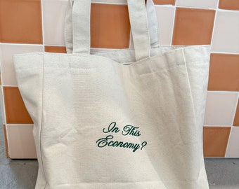 In This Economy Tote Bag