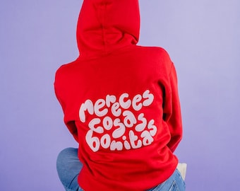 Mereces Cosas Bonitas Hoodie