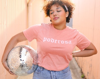 Poderosa - Latina Shirt - Latina AF - Latina Gift - Gift for Latinas - Latina - Chingona - Chingona Shirt - Latina Pride - Mexican - Tejana