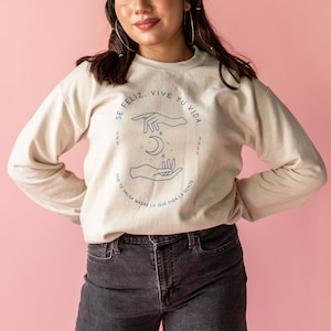 Vive tu Vida Sweatshirt - Latina Owned - Latina Power - Latina Sweatshirt - Latina Art - Latina - Latinx Power - Happy Sweatshirt