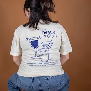 Tómalo Con Calma Tee - Latina Power - Latina Owned - Calm Down - No Pasa Nada Tee - No Pasa Nada -