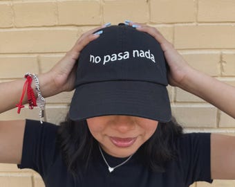 No Pasa Nada Hat - No Pasa Nada - No Pasa Nada Cap -