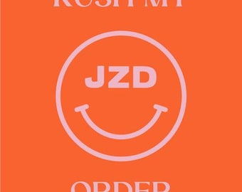 RUSH MY ORDER