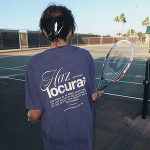 Haz Locuras Tee - Latina Tee - Unisex - Gifts for Her -