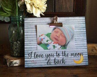 New Baby Picture Frame, I Love You To The Moon And Back, New Parents Gift, Nursery Decor, Grandparents Gift