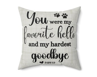 Custom Pet Throw Pillow, You Were My Favorite Hello and my Hardest Goodbye, Dog Memorial Pillow, Thinking of You Gift, Christmas Gift