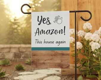 Funny Garden Flag, Garden Flag, Yes Amazon This House Again, Yard Flag , Spring Decor, Welcome Garden Flag, Housewarming Gift