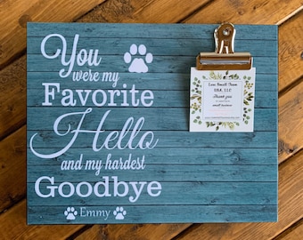 Pet Picture Frame, You Were My Favorite Hello and my Hardest Goodbye, Dog Memorial Frame, Thinking of You Gift
