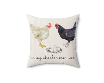 Spun Polyester Square Pillow, Chicken Throw Pillow, In My Chicken Mom Era, Gift For Mom, Gift For Her, Christmas Gift, Farmhouse Decor