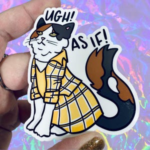 Ugh alsof! Waterbestendige sticker lapjeskat glanzend vinyl | Hoogwaardige kunst jaren 90 Clueless geruite Cher verwende nostalgie nostalgische komedie