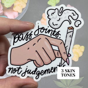 Pass Gelenke nicht urteilen Glänzender Vinyl wasserfester Aufkleber | Hochwertige Kunst Witchy Witch Wahrsagung Punny Lustig Marihuana Stoner Unkraut