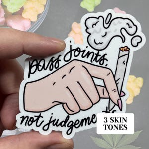 Pass Gelenke nicht urteilen Glänzender Vinyl wasserfester Aufkleber | Hochwertige Kunst Witchy Witch Wahrsagung Punny Lustig Marihuana Stoner Unkraut