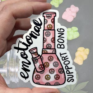 Adesivo de vinil brilhante resistente à água para bong de suporte emocional | Arte de alta qualidade, maconha, erva daninha rosa, maconha, garota, paz, coração, flor