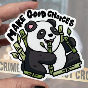 Treffen Sie eine gute Wahl Panda Glänzender Vinyl wasserfester Aufkleber | Hochwertige Kunst Bär Mental Gesundheit Bailey Srian Bambus-Dschungel Preppy Gut