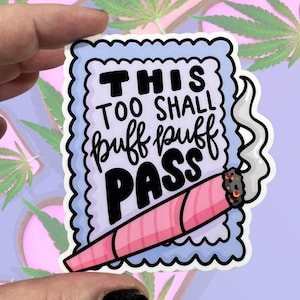 Dies ist auch Puff Puff Pass glänzend Vinyl wasserfest Aufkleber | Hochwertige Kunst Marijuana gemeinsam Stoner Blatt Ganja Doobie Rauch hoch