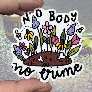 No Body No Crime glänzender Vinyl wasserfester Aufkleber | Hochwertige Kunst True Crime Taylor Swift Murderino Murder Swiftie Laptop Journal MFM