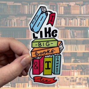 I Like Big Books & I Cannot Lie Glänzender Vinylaufkleber | Hochwertiges Kunstbuch Liebhaber Bibliophiles Geschenk Punny Stack Blau Grün
