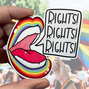 Rechte! Rechte! Rechte! Glänzender Vinyl wasserfester Aufkleber | Hochwertige Kunst LGBTQIA Gleichheit Flagge Stolz LGBT Regenbogen Lippe Offener Mund Niedlich